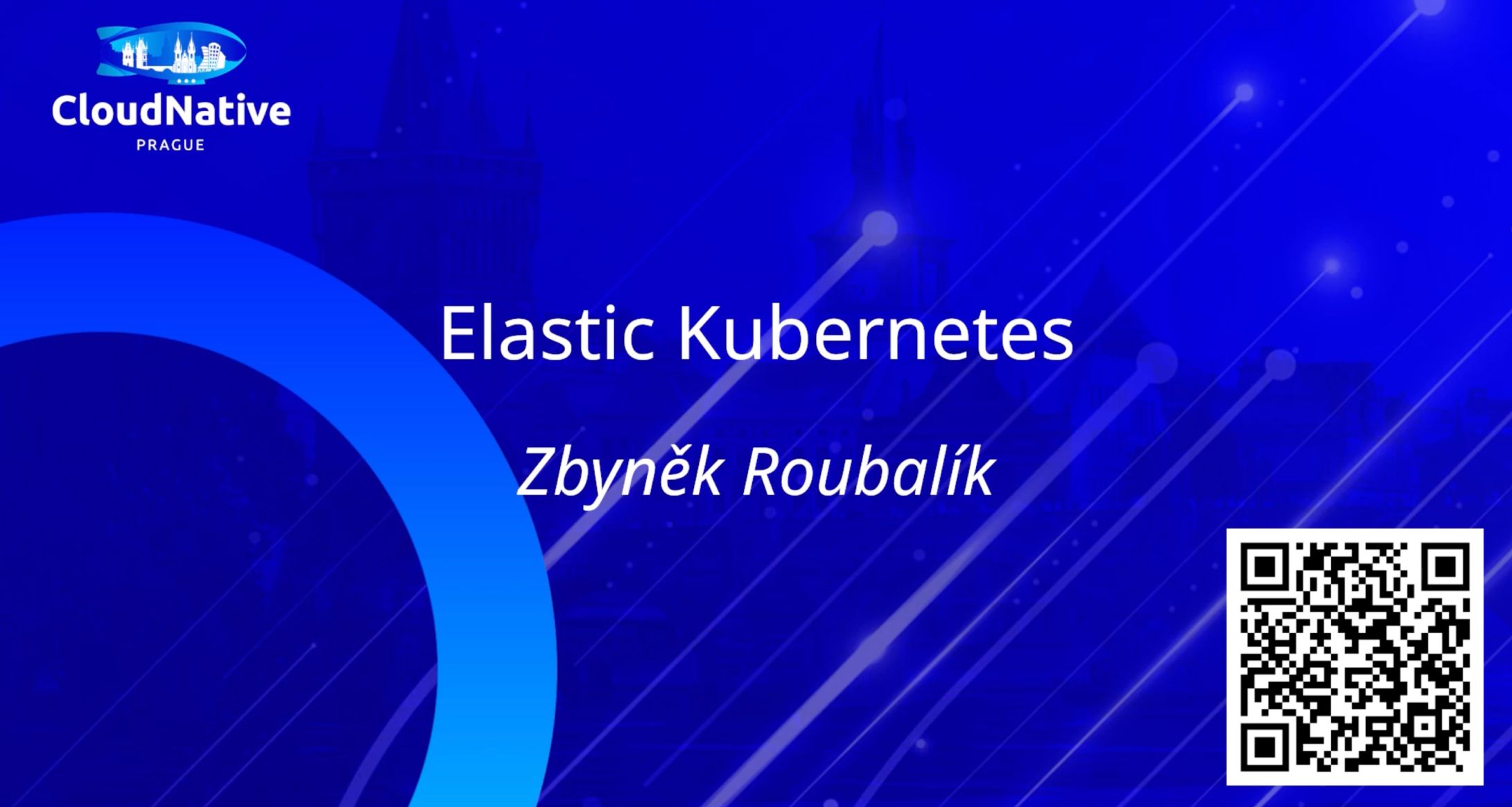 Elastic Kubernetes @ Cloud Native Prague #7