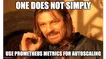 One does not simply use Prometheus metrics for autoscaling